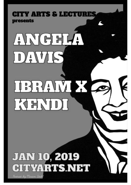 City Arts & Lectures presents Angela Davis, Ibram X. Kendi. Jan 10, 2019. cityarts.net