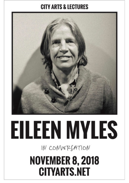 City Arts & Lectures Eileen Myles in conversation. November 8, 2018. cityarts.net